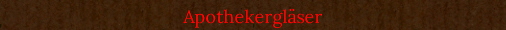 Apothekergl�ser